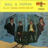 ST. THOMAS PEPPER SMELTER / SOUL & PEPPER
