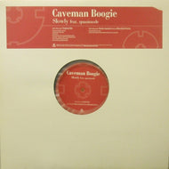 SLOWLY / CAVEMAN BOOGIE