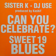 SISTER K / CAN YOU CELEBRATE?