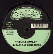 SUGARLOAF GANGSTERS / SAMBA SWAT