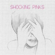 SHOCKING PINKS / SHOCKING PINKS