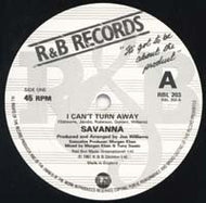 SAVANNA / I CAN'T TURN AWAY