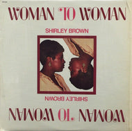SHIRLEY BROWN / WOMAN TO WOMAN