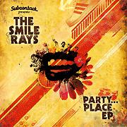 SMILE RAYS / PARTY･･･ PLACE. EP