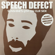 SPEECH DEFECT / SUNSHINE'S STILL ON OUR SIDE