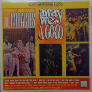 SMOKEY ROBINSON & THE MIRACLES / AWAY WE A GO GO