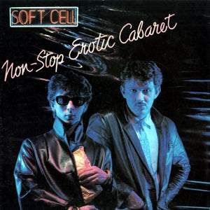 SOFT CELL / NON-STOP EROTIC CABARET