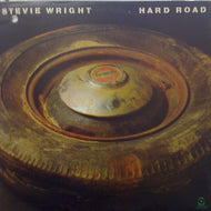 STEVIE WRIGHT / HARD ROAD