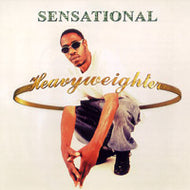 SENSATIONAL / HEAVYWEIGHTER