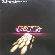 SUNSHINE UNDERGROUND / RAISE THE ALARM