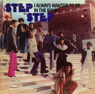 STEP BY STEP / I ALWAYS WANTED TO BE IN THE BAND!