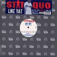 STAT QUO / LIKE DAT