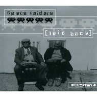SPACE RAIDERS / LAID BACK