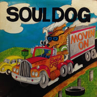SOUL DOG / MOVIN ON