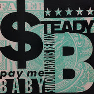 STEADY B / PAY ME BABY