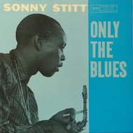 SONNY STITT / ONLY THE BLUES