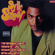 SYLK SMOOV / TRICK WIT A GOOD RAP