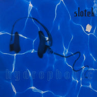 SLOTEK /  HYDROPHONIC