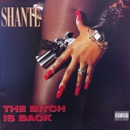 SHANTE / THE BITCH IS BACK