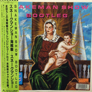 SNAKEMAN SHOW / BOOTLEG