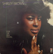 SHIRLEY BROWN / FOR THE REAL FEELING