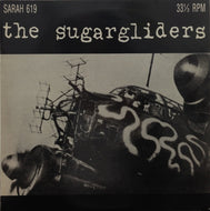 SUGARGLIDERS / WE'RE ALL TRYING TO GET THERE 