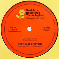 SOUTHSIDE STEPPERS / WHEN SHE MOVES