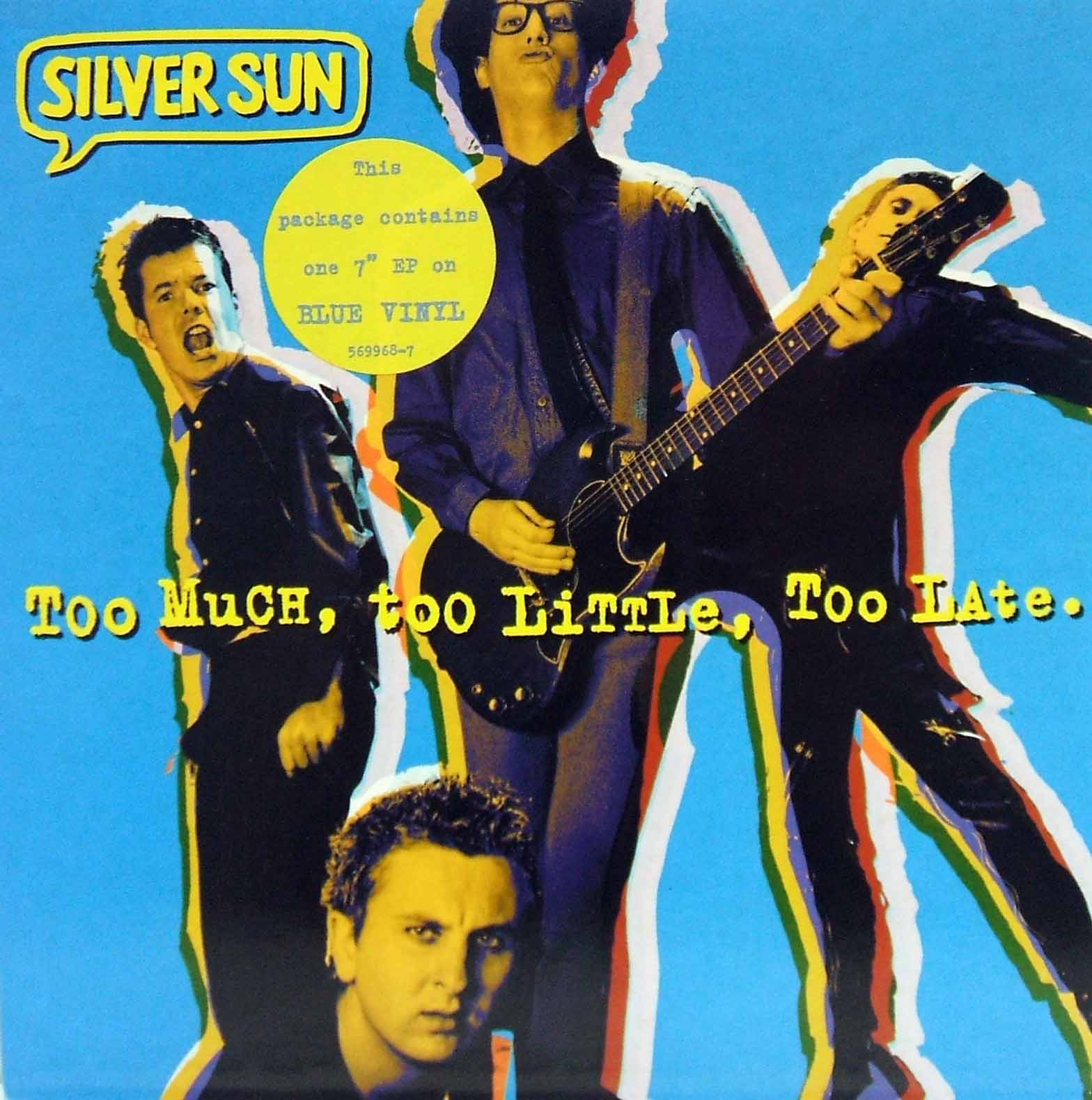 SILVER SUN / Too Much, Too Little, Too Late