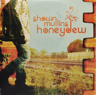 SHAWN MULLINS / HONEYDEW