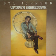 SYL JOHNSON / Uptown Shakedown