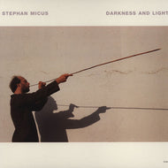 STEPHAN MICUS / DARKNESS AND LIGHT