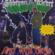 SHOTGUN & KLEVER / DIRTY SOUTH BREAKS