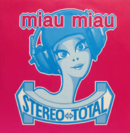 STEREO TOTAL / MIAU MIAU