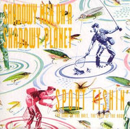 SHADOWY MEN ON A SHADOWY PLANET / SPORT FISHIN
