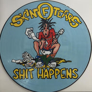 SKIN OF TEARS / SHIT HAPPENS