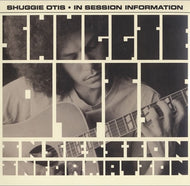 SHUGGIE OTIS / IN SESSION INFORMATION