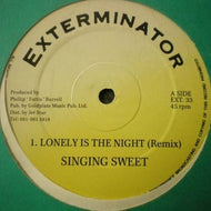 SINGING SWEET / LONELY IS TH E NIGHT (REMIX)
