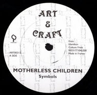 SYMBOLS / MOTHERLESS CHILDREN