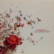 STANDSTILL / THE LATEST KISS