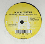 SPACE RAIDERS / Beautiful Crazy / Don't Tell Me What To Do