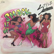 STYLZ & THE J.L.Z. / SMACK IT UP (FLIP IT -ROB IT DOWN)