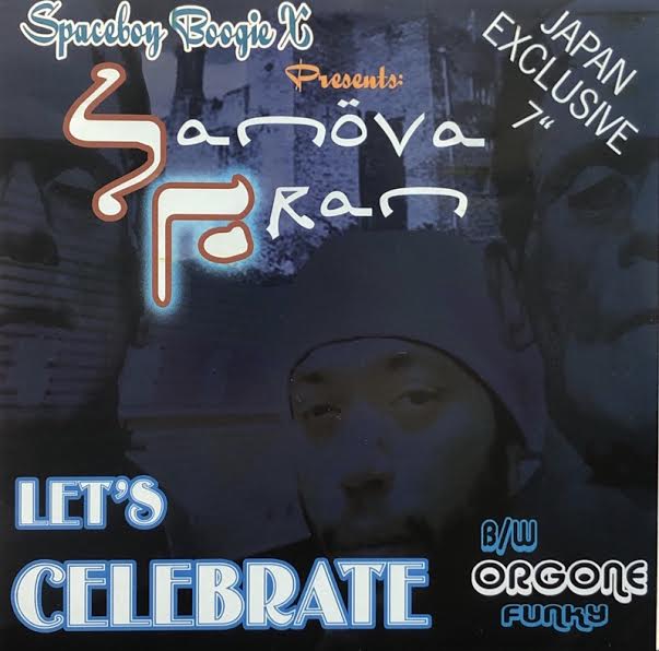SPACEBOY BOOGIE X Presents SANOVA FRAN - ORGONE / Lets Celebrate / Funky (  Mild Bunch, MBR-001, 7inch)