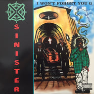 SINISTER / I WON'T FORGET YOU G / MR. DICK