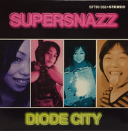 SUPERSNAZZ / DIODE CITY