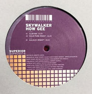 SKYWALKER / HOW GEE