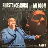 SUBSTANCE ABUSE / PROFITLESS THOUGHTS / EVERYONE'S A CRITIC