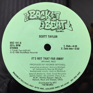 SCOTT TAYLOR / IT'S NOT THAT FAR AWAY