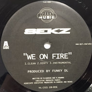 SEKZ / WE ON FIRE / JUMP TO THIS