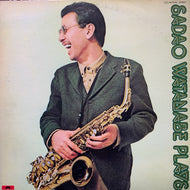 SADAO WATANABE (渡辺貞夫) / SADAO WATANABE  PLAYS