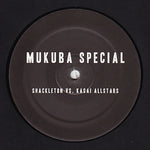 SHACKLETON vs. KASAI ALLSTARS / BURNT FRIEDMAN vs. KONONO No 1 / MUKUBA SPECIAL / RUBACZECH